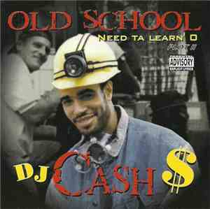 DJ Cash Money - Old School Need Ta Learn'o Plot II