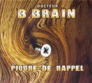 Docteur B.Brain - Piqure De Rappel