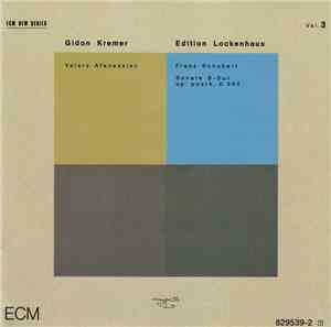 Gidon Kremer / Franz Schubert - Valery Afanassiev - Edition Lockenhaus Vol. ...