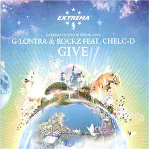 G-Lontra & Rockz Feat. Chelc-D - Give (Extrema Outdoor Theme 2009)
