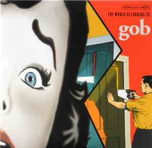 Gob  - The World According To Gob