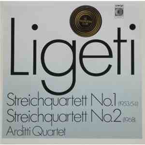 György Ligeti - Streichquartett No1 Und No2