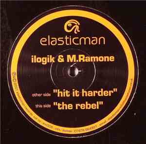 Ilogik & M. Ramone - Hit It Harder / The Rebel