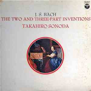 J. S. Bach - Takahiro Sonoda - The Two And Three-Part Inventions