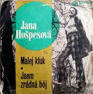 Jana Hošpesová - Malej kluk / Jsem zrádná bój