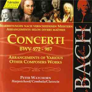 Johann Sebastian Bach - Peter Watchorn - Concerti BWV 972-987 • Arrangement ...