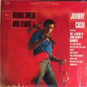 Johnny Cash - Blood, Sweat And Tears