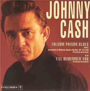 Johnny Cash - Folsom Prison Blues (Live) / I'll Remember You