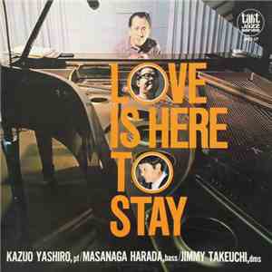 Kazuo Yashiro - Love Is Here To Stay