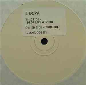 L-Dopa - Drop Like A Bomb