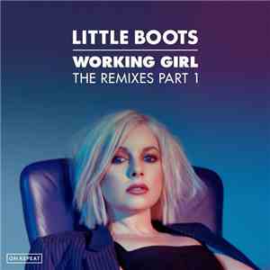 Little Boots - Working Girl  (The Remixes Part 1)