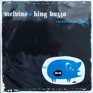 Melvins / King Buzzo - Sugar Daddy Live Split Series