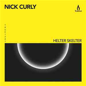 Nick Curly - Helter Skelter