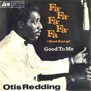 Otis Redding - Fa-Fa-Fa-Fa-Fa  (Sad Song) / Good To Me