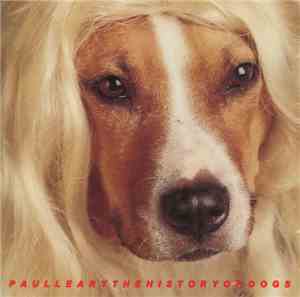 Paul Leary - The History Of Dogs
