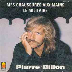 Pierre Billon - Mes Chaussures Aux Mains / Le Militaire