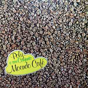 Poly E Seu Conjunto - Moendo Café