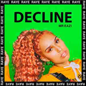 Raye  & Mr Eazi - Decline