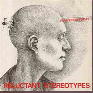 Reluctant Stereotypes - Plans For Today
