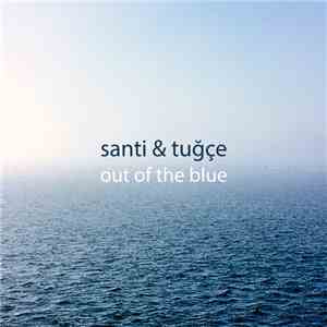 Santi & Tuğçe - Out Of The Blue