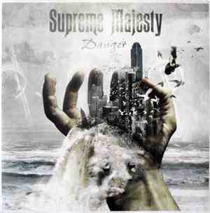 Supreme Majesty - Danger