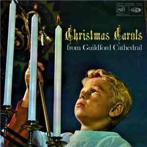 The Choir Of Guildford Cathedral - Christmas Carols From Guildford Cathedra ...