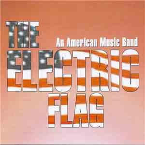 The Electric Flag - The Electric Flag An American Music Band Live Archive R ...