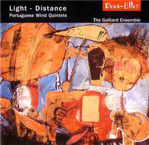 The Galliard Ensemble  - Light - Distance (Portuguese Wind Quintets)