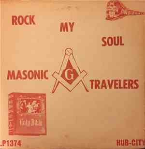 The Masonic Travelers - Rock My Soul