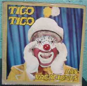 Tico Tico - Las Vacaciones