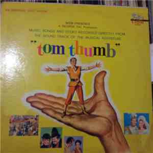 Various - Tom Thumb Music, Songs And Story Recorded Directly From The Sound ...