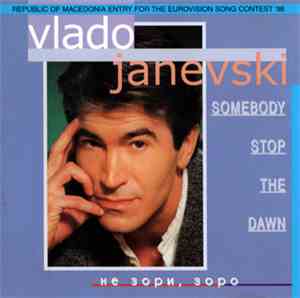 Vlado Janevski - Не Зори, Зоро - Somebody Stop The Dawn