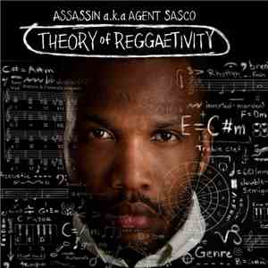 Assassin A.K.A. Agent Sasco - Theory Of Reggaetivity