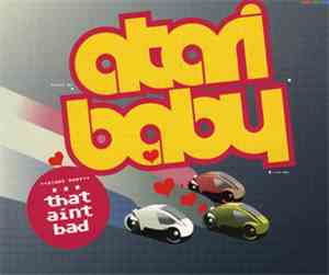 Atari Baby - That Aint Bad