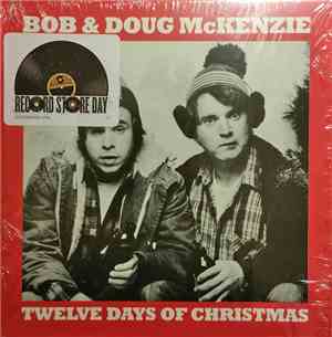Bob & Doug McKenzie - Twelve Days Of Christmas