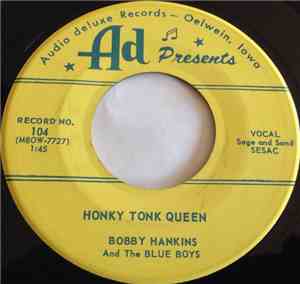 Bobby Hankins And The Blue Boys - Honky Tonk Queen / Deep Water