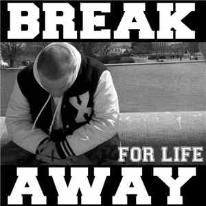 Break Away  - For Life