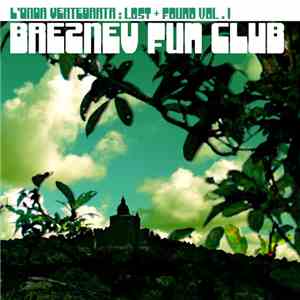 Breznev Fun Club - L'Onda Vertebrata : Lost + Found Vol . I