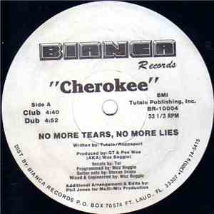 Cherokee  - No More Tears, No More Lies