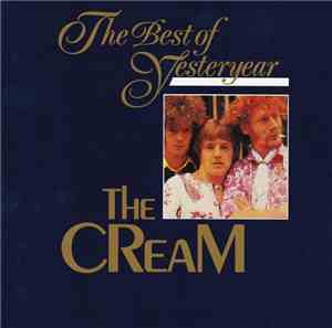 Cream  - The Best Of Yesteryear Vol. 04