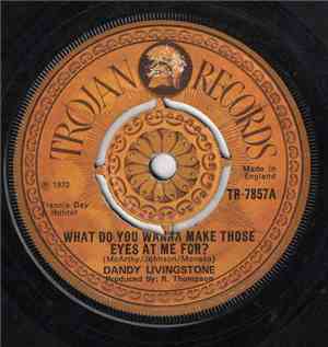 Dandy Livingstone - What Do You Want To Make Those Eyes At Me For / Talking ...