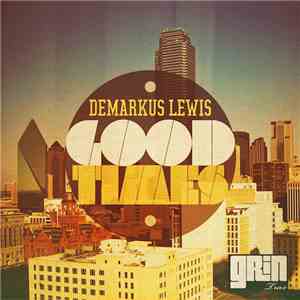 Demarkus Lewis - Good Times