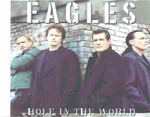 Eagles - Hole In The World
