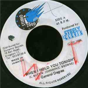 General Degree - When I Hold You Tonight