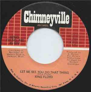 King Floyd - Let Me See You Do That Thing / It's Wonderful