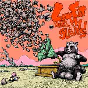 Lowfat - Hello, My Slaves!