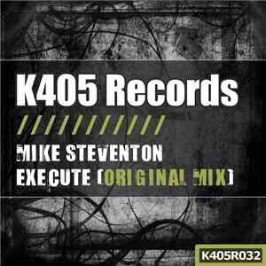 Mike Steventon - Execute (Original Mix)