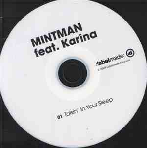 Mintman Feat. Karina - Talkin In Your Sleep