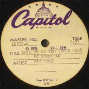 Nat Cole - Love Me As Tho There Were No Tomorrow