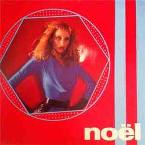 Noel  - The Night They Invented Love/Au Revoir